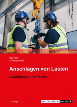 Anschlagen von Lasten - Ausbildung und Praxis
