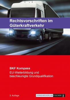 Berufskraftfahrer Kompass - Rechtsvorschriften im Güterkraftverkehr