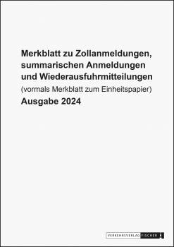 Merkblatt zu Zollanmeldungen, summarischen Anmeldungen und Wiederausfuhrmitteilungen 2024