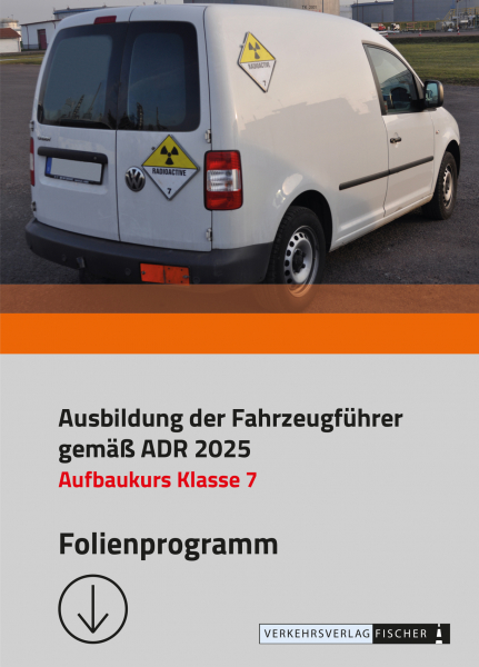 Folienprogramm Ausbildung der Fahrzeugführer Klasse 7 nach ADR 2025 Download
