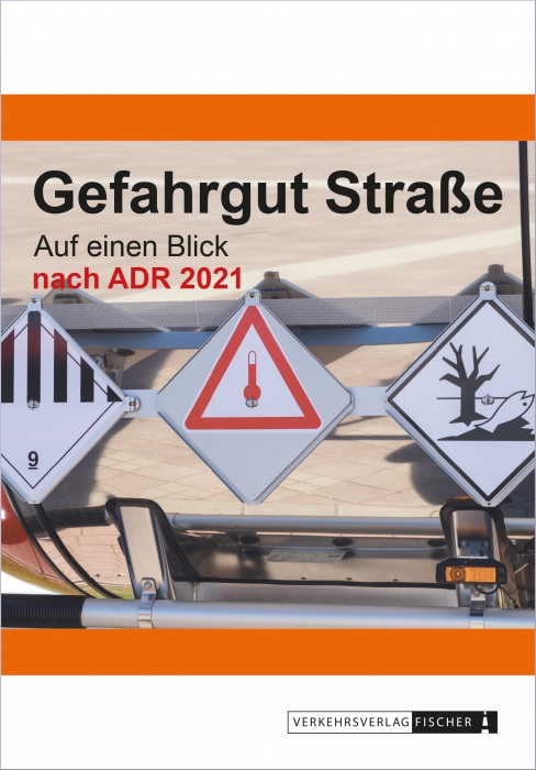 Gefahrgut Straße auf einen Blick nach ADR 2021 (Faltblatt)