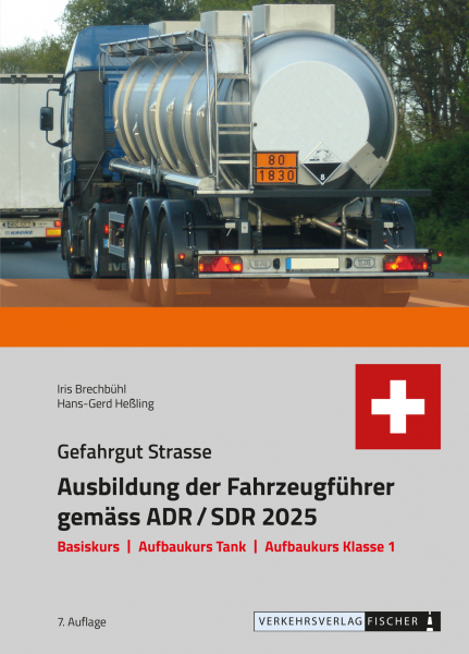 Ausbildung der Fahrzeugführer gemäss ADR/SDR 2025 - Schweiz