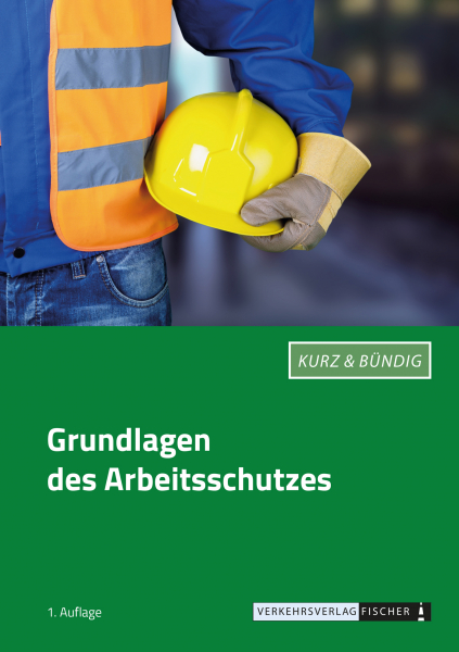 Grundlagen des Arbeitsschutzes