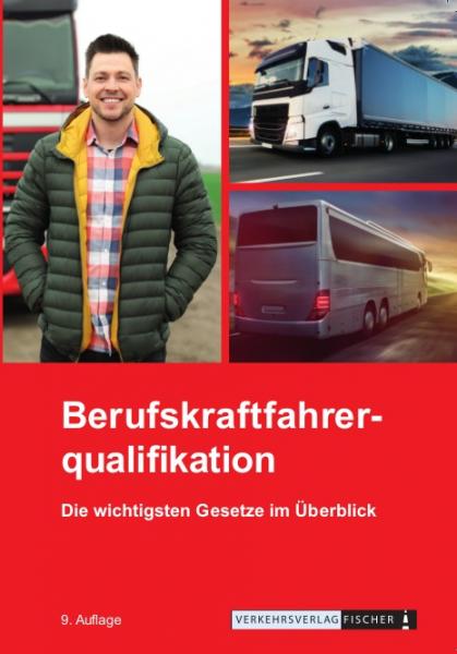 Berufskraftfahrerqualifikation - Rechtsgrundlagen - 9. Auflage