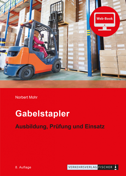 Gabelstapler - Ausbildung, Prüfung und Einsatz - Web-Book