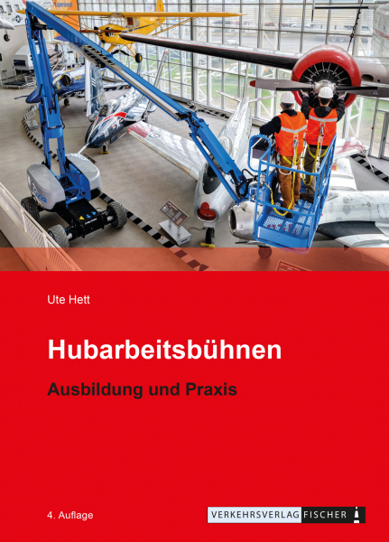 Hubarbeitsbühnen - Ausbildung und Praxis