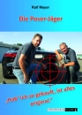Die Poser-Jäger